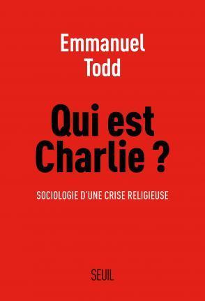 Qui est Charlie ?. Sociologie d'une crise religieuse: Sociologie d’une crise religieuse