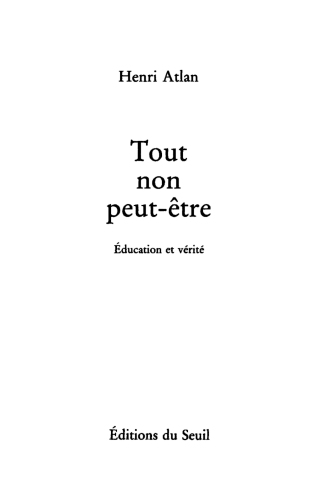 Tout, non, peut-être. Education et vérité