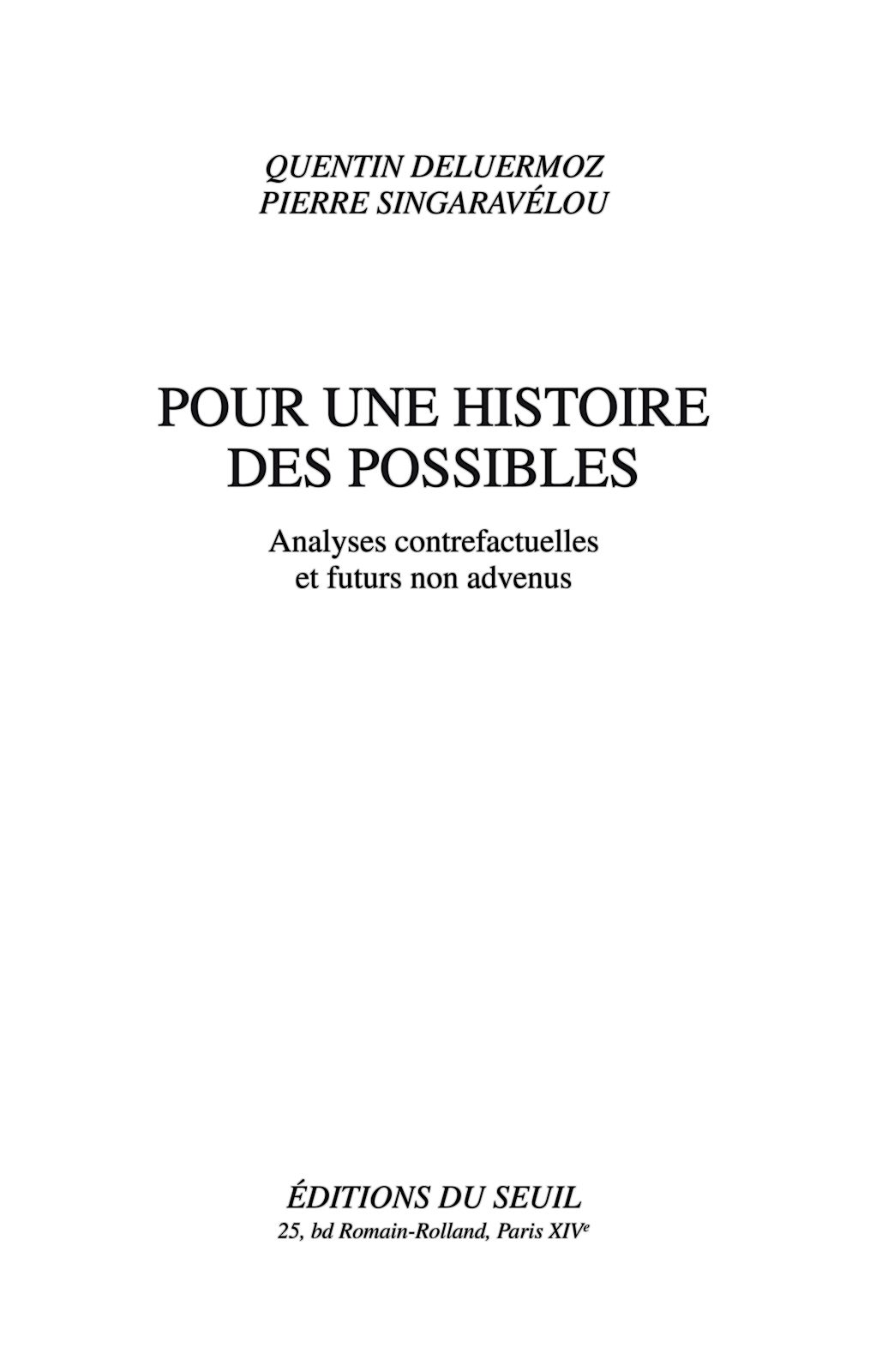 Pour une histoire des possibles : analyses contrefactuelles et futurs non advenus