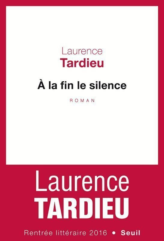 À la fin le silence : roman