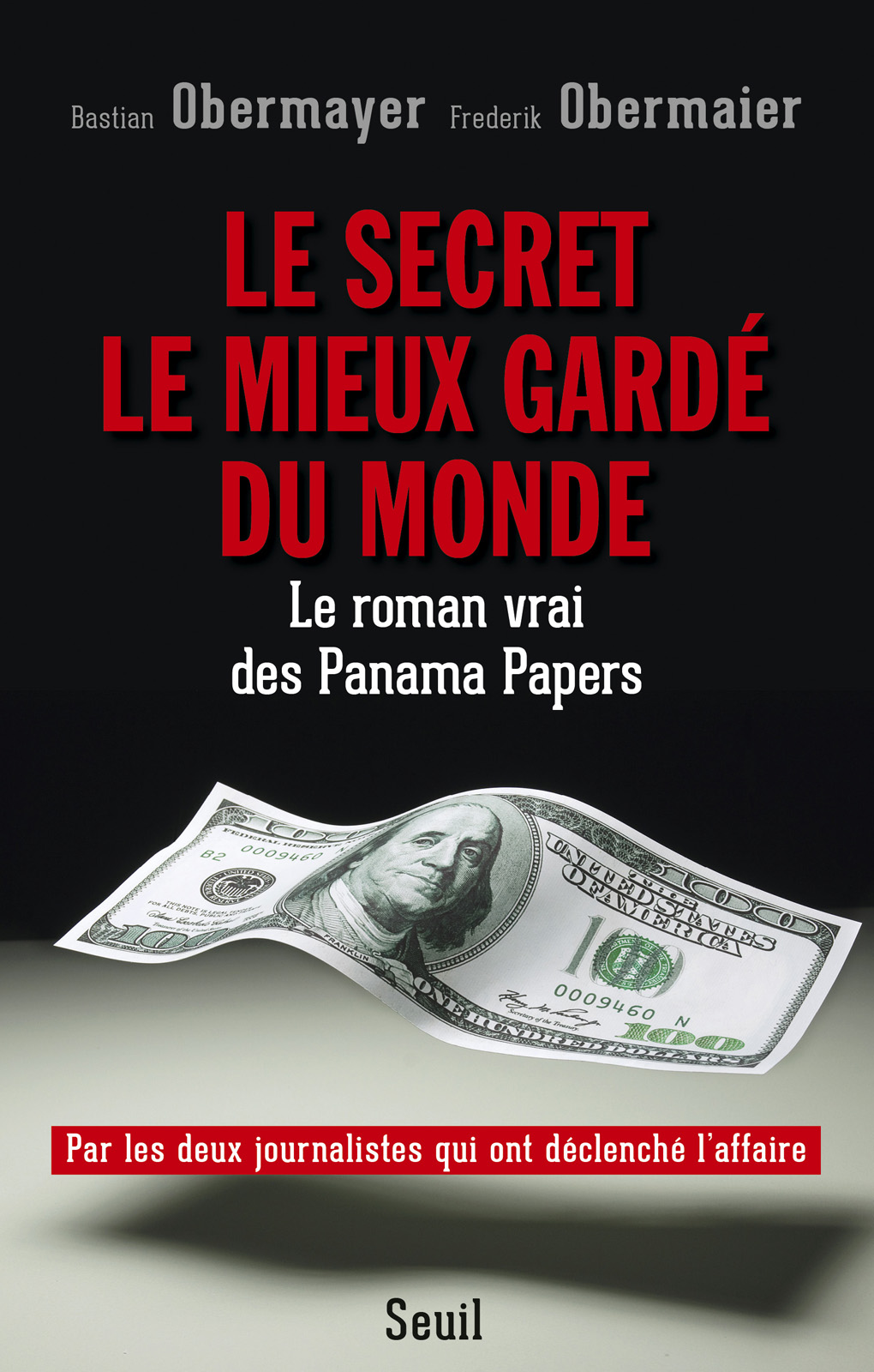 Le secret le mieux gardé du monde : le roman vrai des Panama Papers