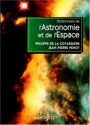 Dictionnaire De L'astronomie Et De L'espace