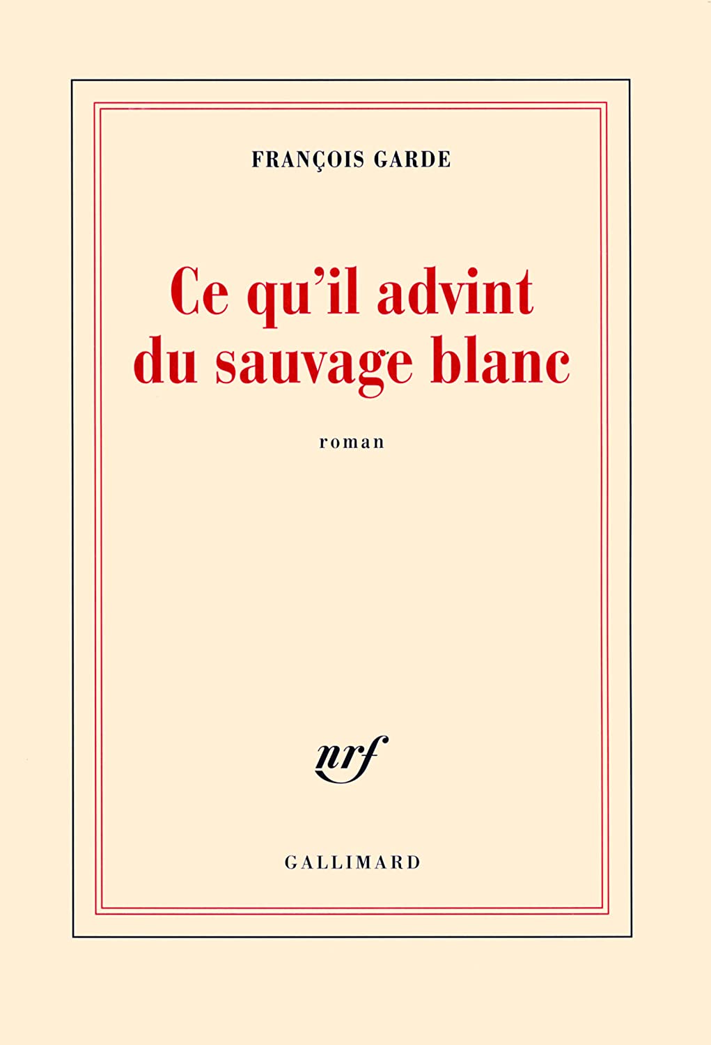 Ce qu'il advint du sauvage blanc (Blanche) (French Edition)