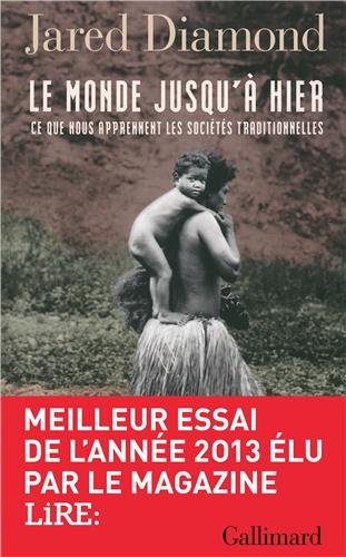 Le monde jusqu'à hier : ce que nous apprennent les sociétés traditionnelles