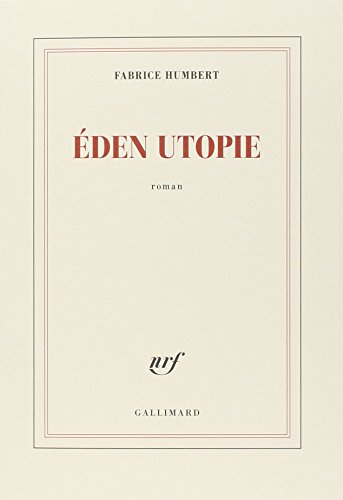 Éden utopie : roman