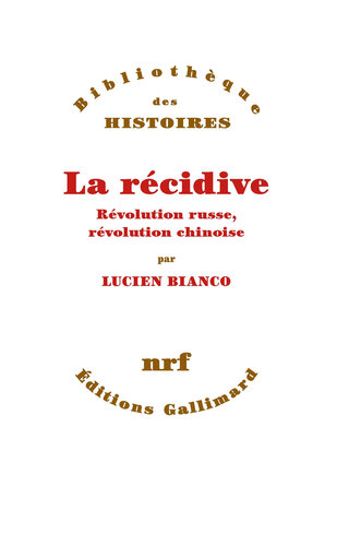 La récidive : révolution russe, révolution chinoise