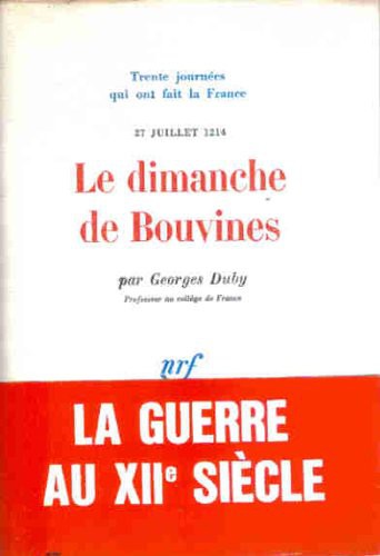 Le dimanche de Bouvines : 27 juillet 1214