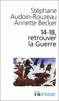 14-18 retrouver la Guerre