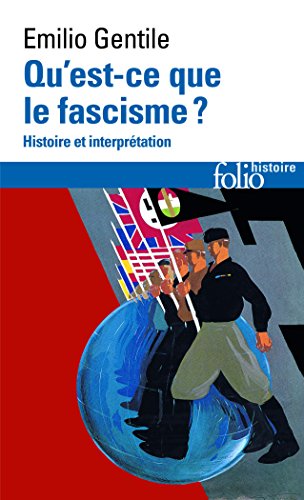 Qu'est-ce que le fascisme ? Histoire et interprétation