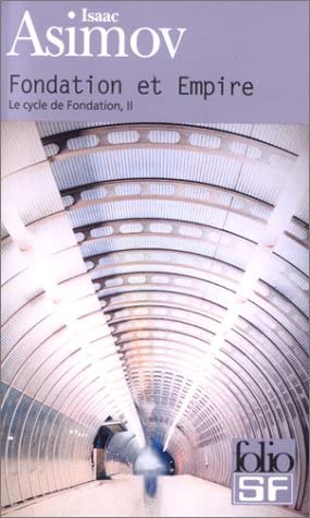 Le Cycle de Fondation, tome 2 : Fondation et Empire (FOLIO SCIENCE FICTION)