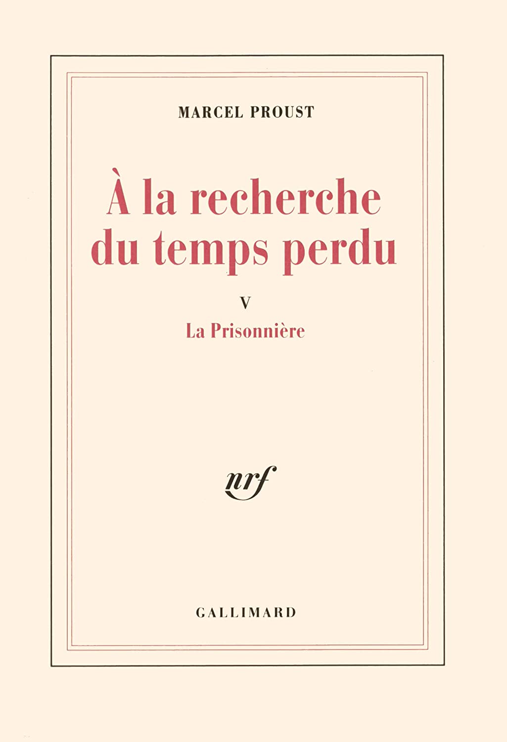 La Prisonni&egrave;re (&Agrave; la recherche du temps perdu, V) (French Edition)