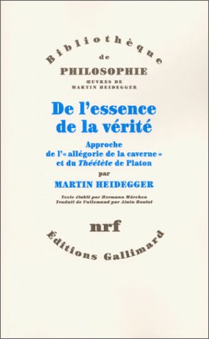 De l'essence de la verite : approche de l'allegorie de la caverne et du Theétete de Platon