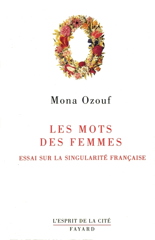 Les mots des femmes : essai sur la singularité française