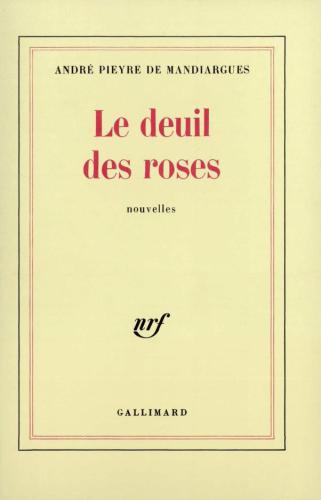 Le deuil des roses : nouvelles