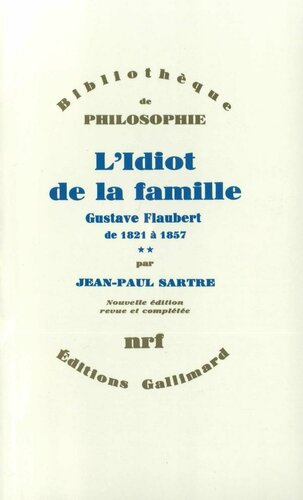 L'idiot de la famille : Gustave Flaubert de 1821 à 1857