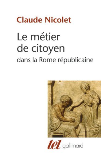 Le métier de citoyen dans la Rome républicaine