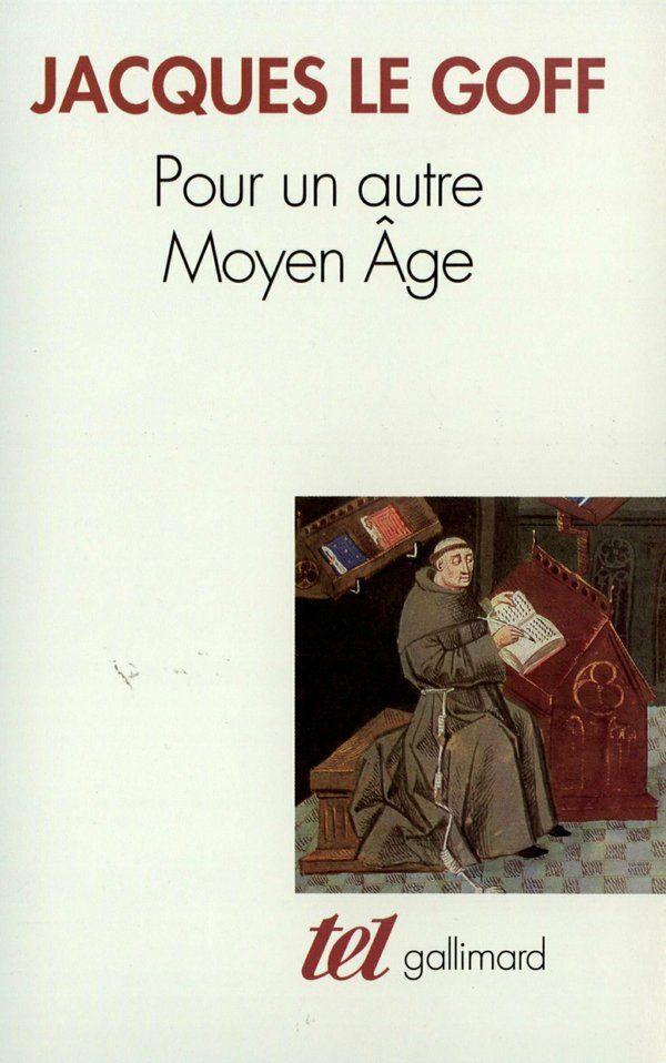 Pour un autre Moyen Âge : temps, travail et culture en Occident : 18 essais