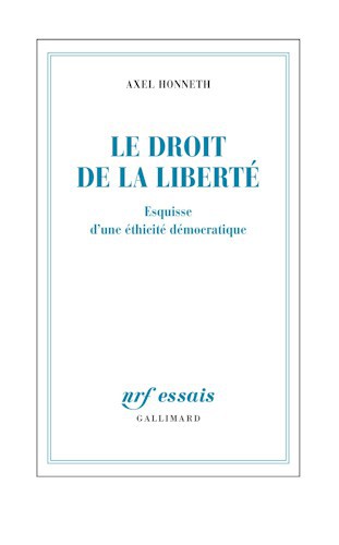 Le droit de la liberté : esquisse d'une éthicité démocratique