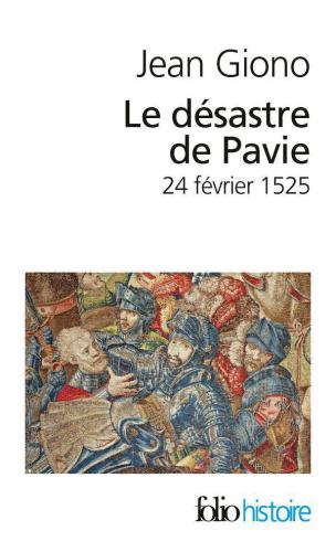 Le désastre de Pavie : 24 février 1525