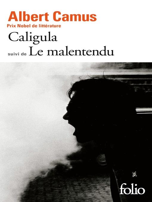 Caligula / Le Malentendu