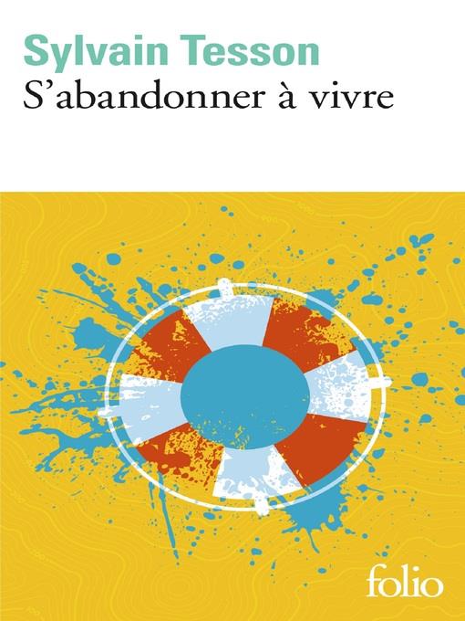 S'abandonner à vivre