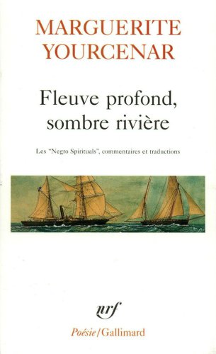 Fleuve profond, sombre rivière : les negros spirituals