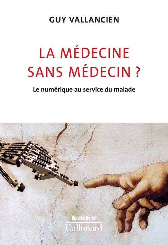 La médecine sans médecin? : le numérique au service du malade