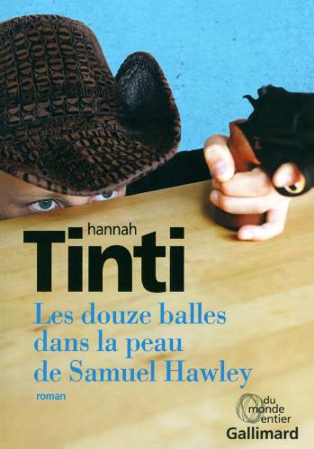 Les douze balles dans la peau de Samuel Hawley : roman