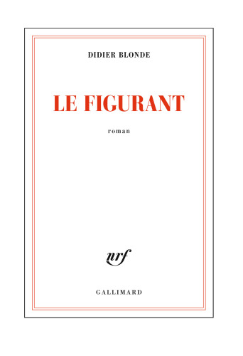 Le figurant : roman