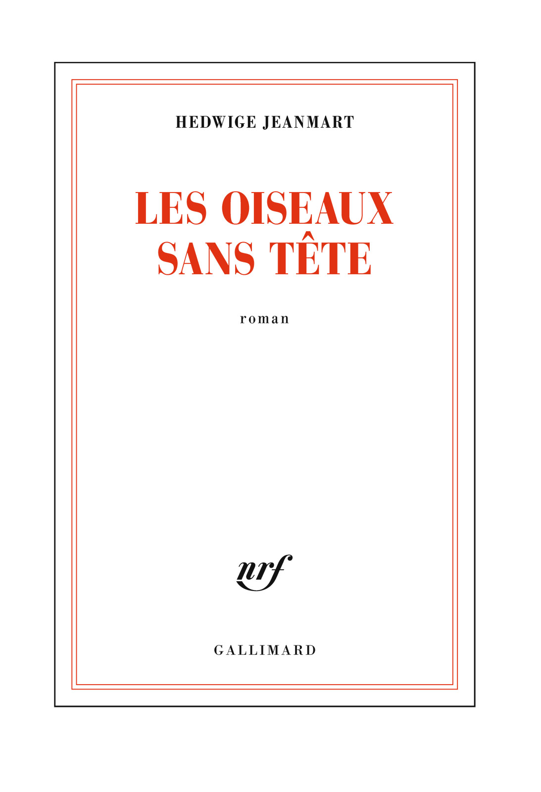 Les oiseaux sans tête : roman