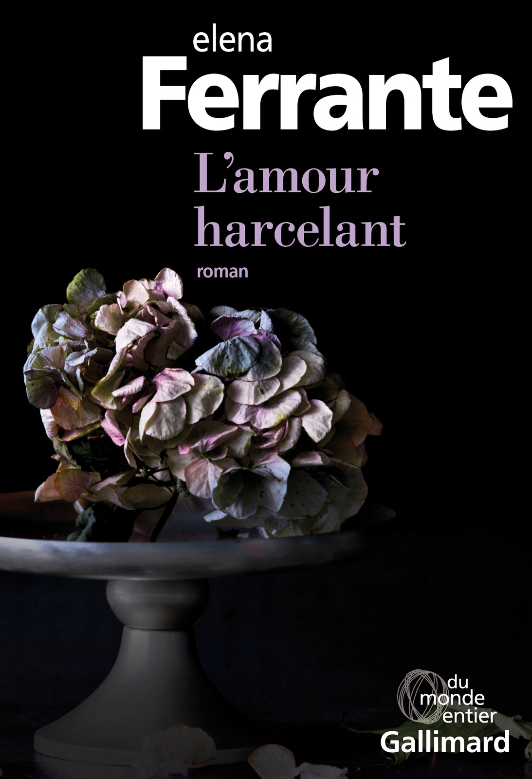 L'amour harcelant : roman