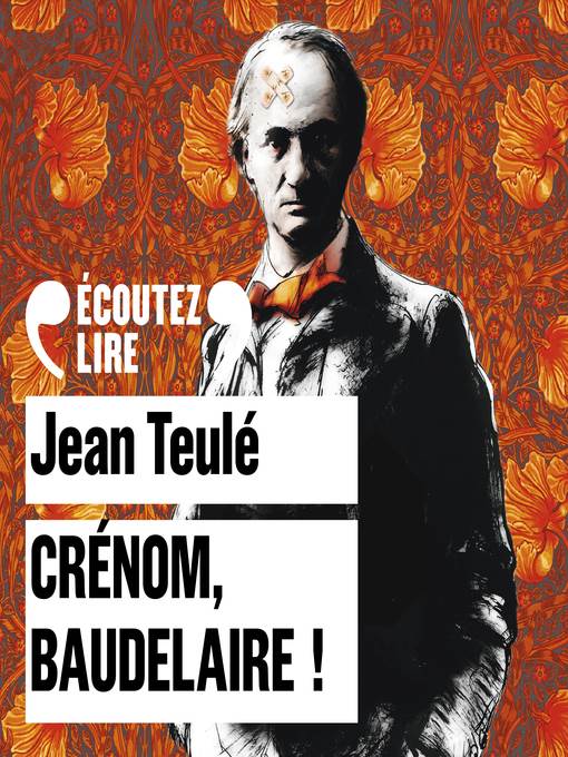 Crénom, Baudelaire !