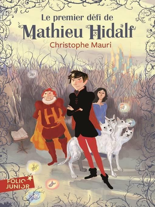 Mathieu Hidalf (Tome 1)--Le premier défi de Mathieu Hidalf