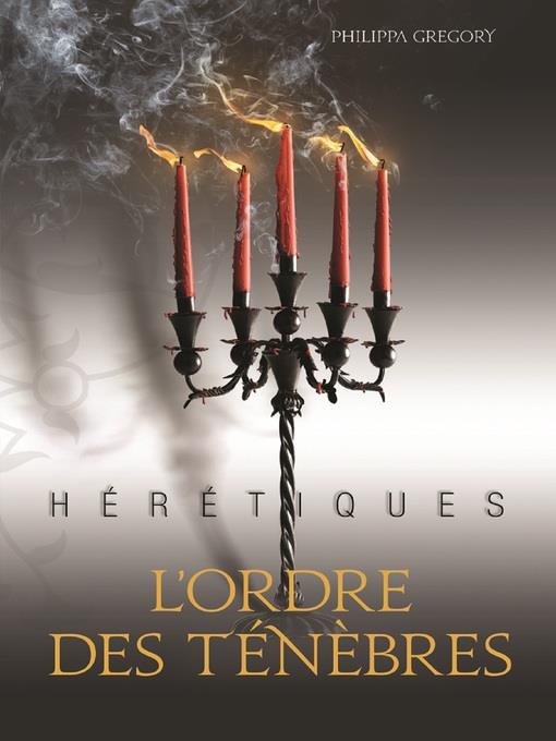 Hérétiques (Tome 2)--L'ordre des Ténèbres