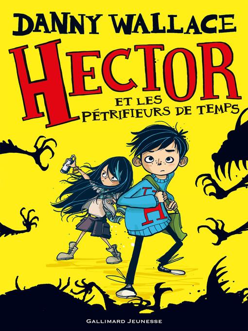 Hector (Tome 2)--Hector et les Pétrifieurs de temps