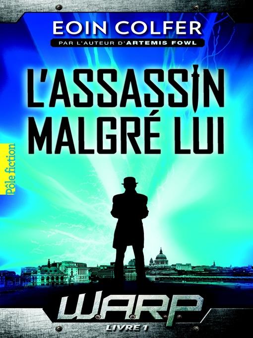 W.A.R.P. (Tome 1)--L'assassin malgré lui