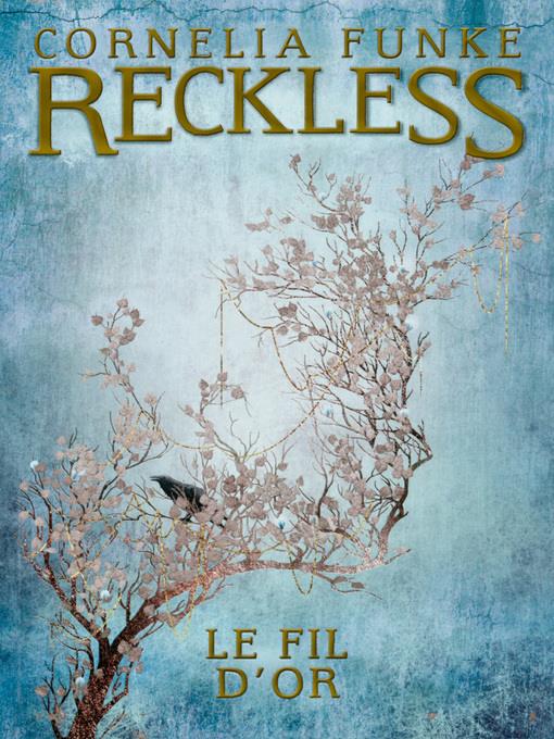 Reckless (Tome 3)--Le fil d'or