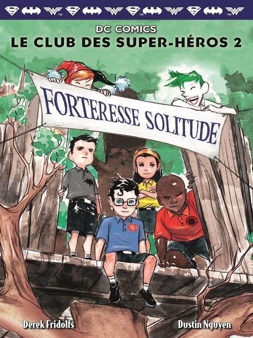 Le Club des Super-Héros (Tome 2)--Forteresse Solitude