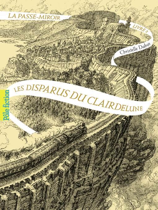 La Passe-miroir (Livre 2)--Les Disparus du Clairdelune