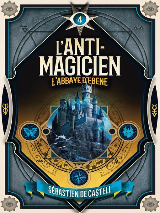 L'Anti-Magicien (Tome 4)--L'Abbaye d'ébène