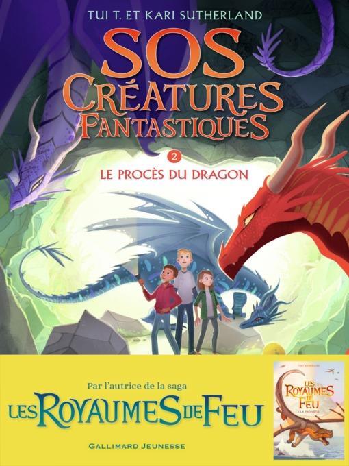 SOS Créatures fantastiques (Tome 2)--Le Procès du dragon