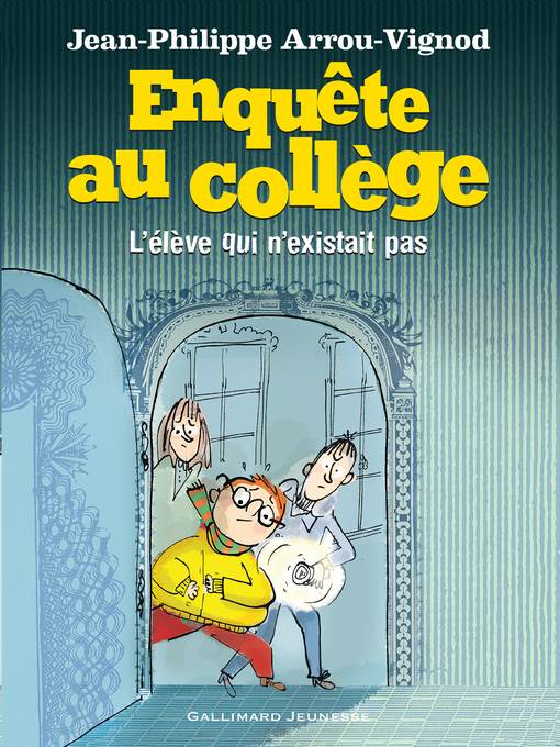 Enquête au collège (Tome 8)--L'élève qui n'existait pas