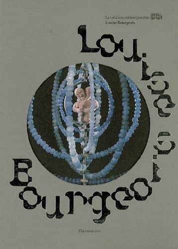 Louise Bourgeois (Nouvelle cr&eacute;ation contemporaine) (French Edition)