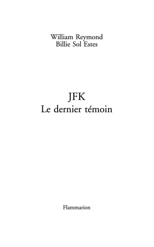 JFK. Le dernier témoin