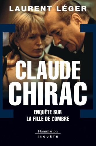 Claude Chirac : enquête sur la fille de l'ombre