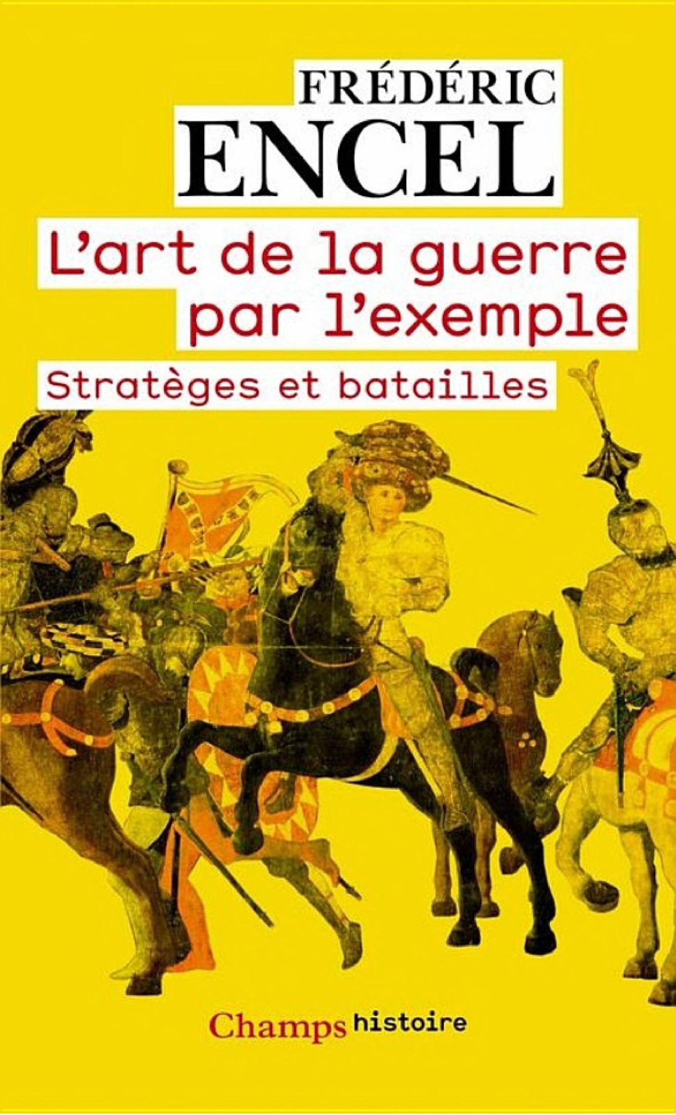 L'art de la guerre par l'exemple