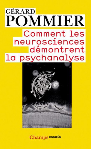 Comment les neurosciences démontrent la Psychanalyse