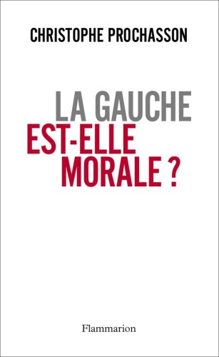 La gauche, est-elle morale?