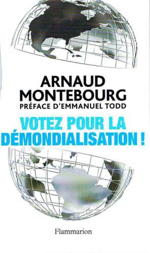 Votez pour la démondialisation!