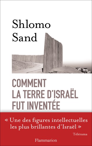 Comment la terre d'Israël fut inventée